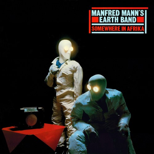 Manfred Mann's Earth Band - 1982 Somewhere In Afrika